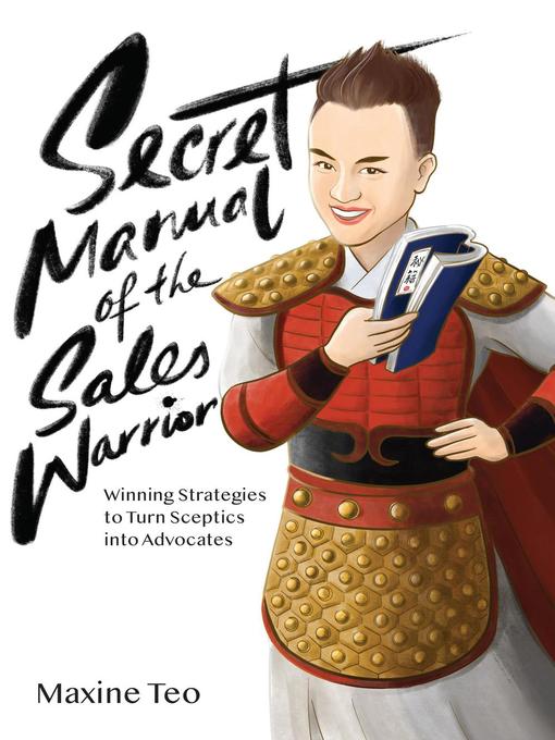 Title details for Secret Manual of the Sales Warrior by Maxine Teo - Available